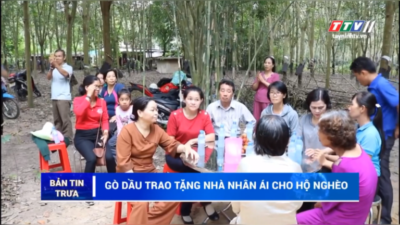 Tây Ninh - Gò Dầu trao tặng nhà nhân ái cho hộ nghèo