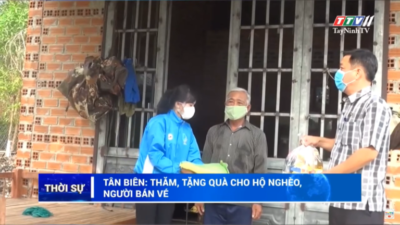 Tây Ninh - Tân Biên: thăm, tặng quà cho hộ nghèo, người bán vé số.