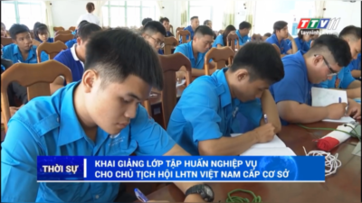 Tây Ninh – Khai giảng lớp tập huấn nghiệp vụ cho Chủ tịch Hội LHTN Việt Nam cấp cơ sở.